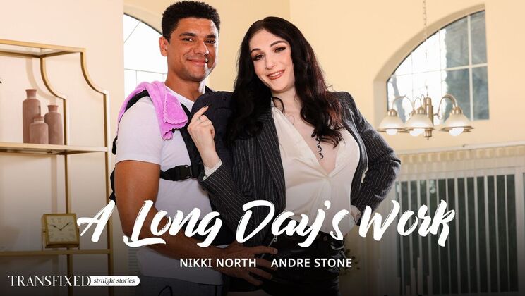 Transfixed – Andre Stone – Nikki North – A Long Day’s Work / 08.06.2024