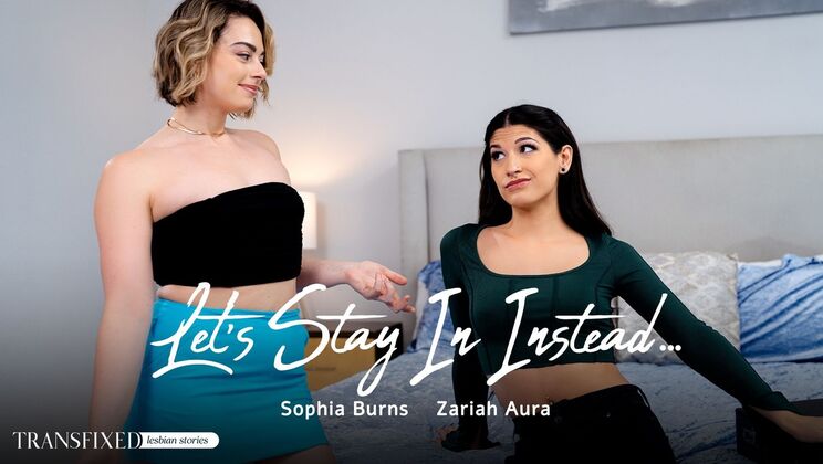 Transfixed – Sophia Burns – Zariah Aura – Let’s Stay In Instead… / 01.01.2025